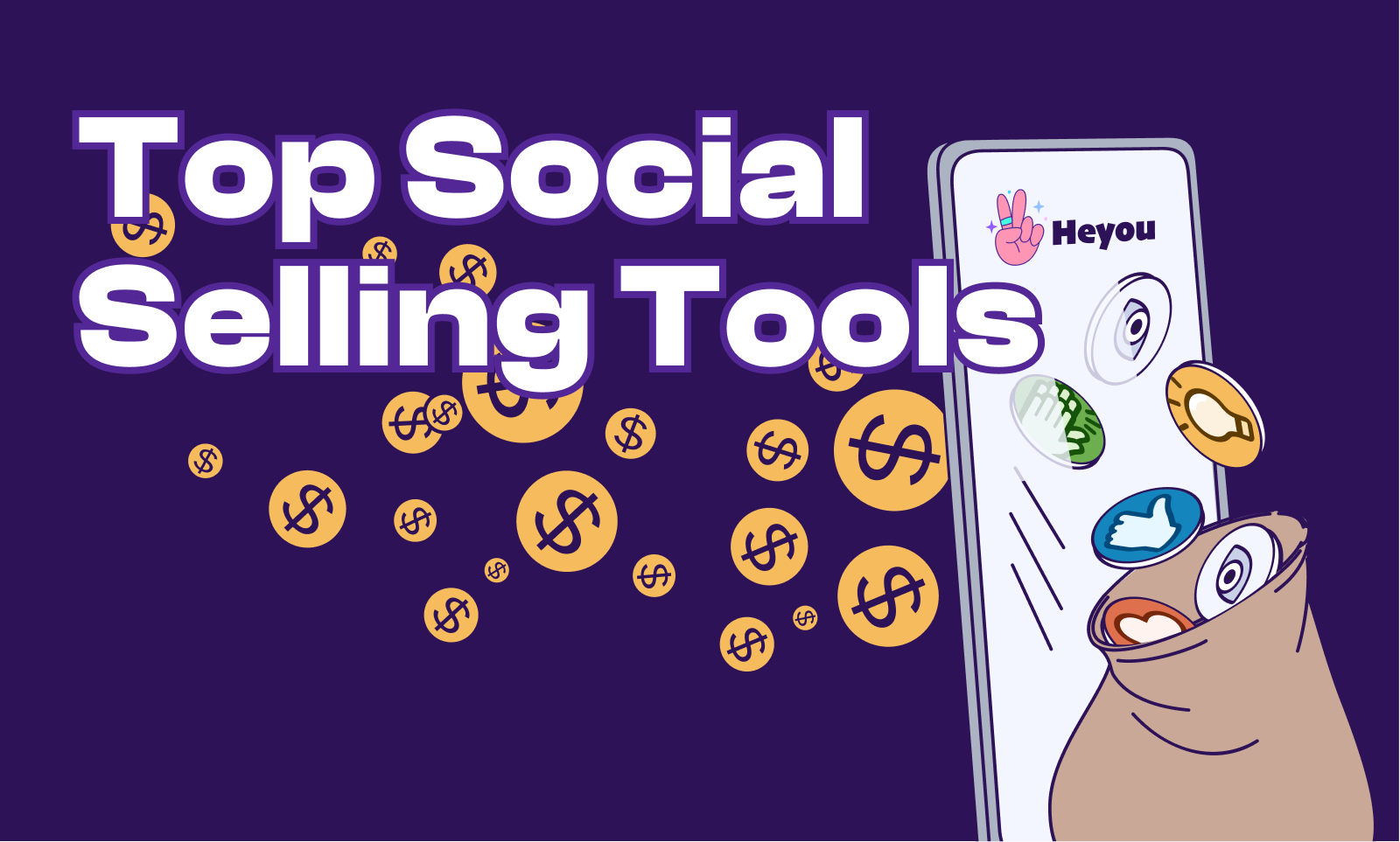 Top Social Selling Tools for 2025: Build Trust, Visibility, and Sales - Heyou